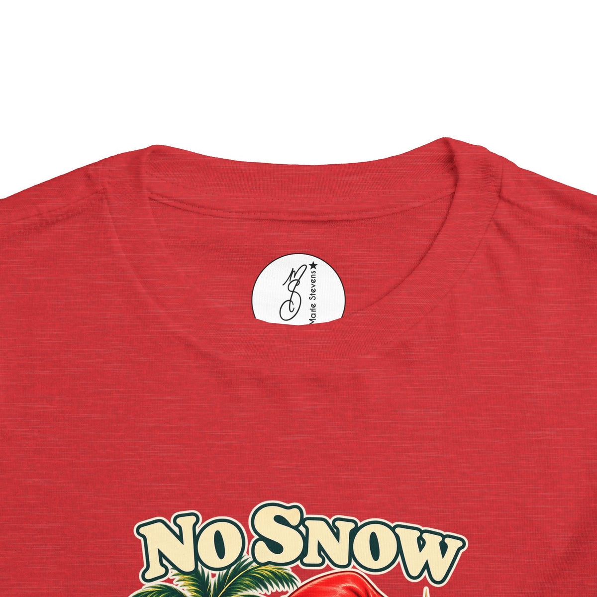 No Snow No Problem Toddler Tee