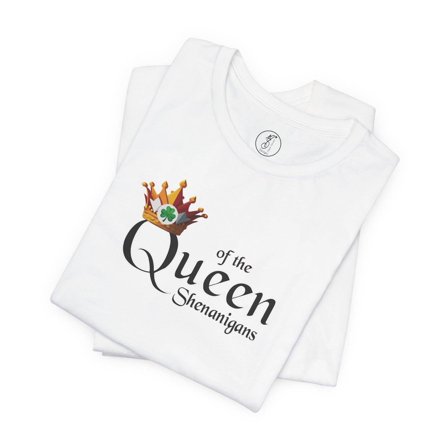 Queen of the Shenanigans Unisex Tee