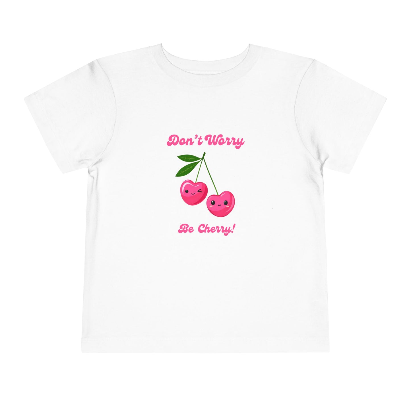 Don't Worry Be Cherry Toddler Short Sleeve Tee