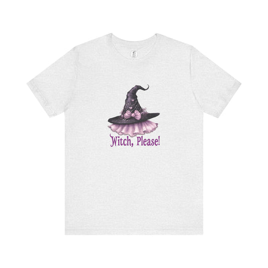 Witch Please! Unisex Tee