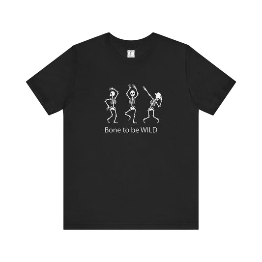 Bone to be Wild Dancing Skeleton Unisex Tee