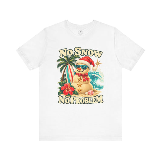 No Snow No Problem Adult Unisex Tee