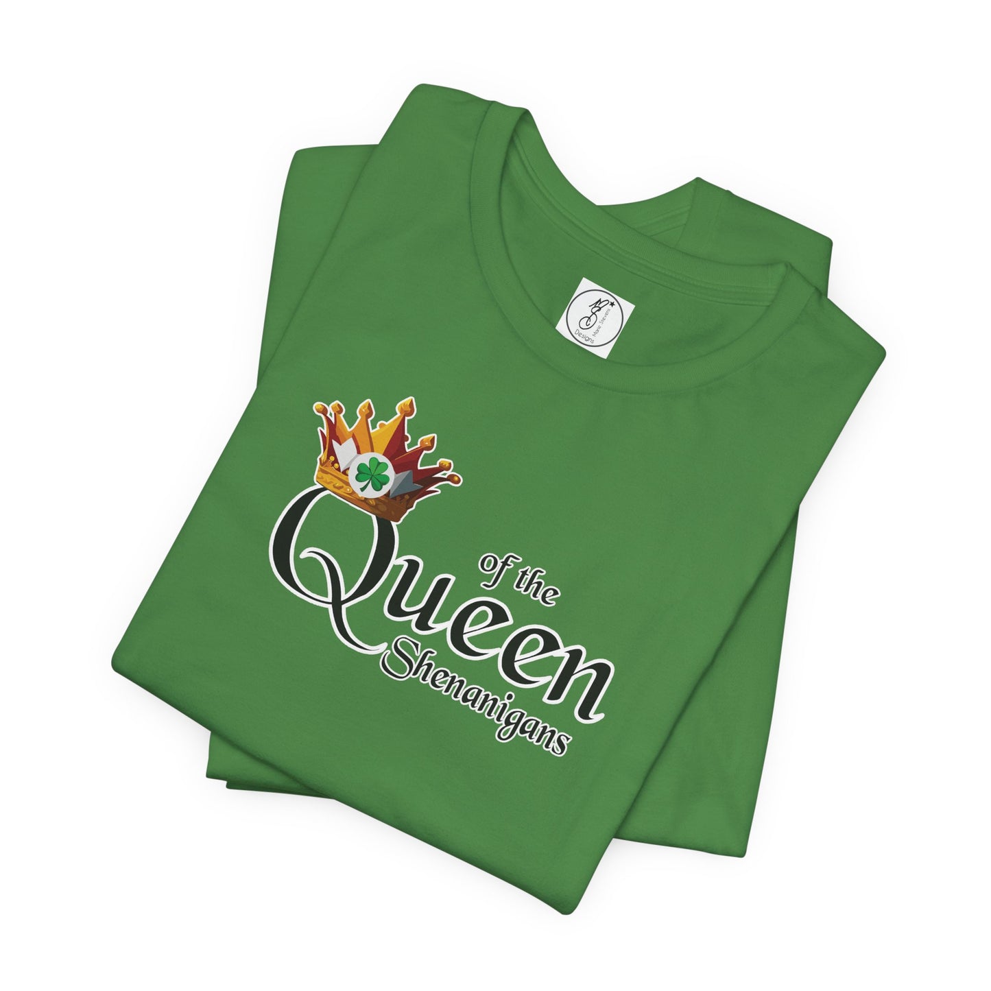 Queen of the Shenanigans  Unisex Tee