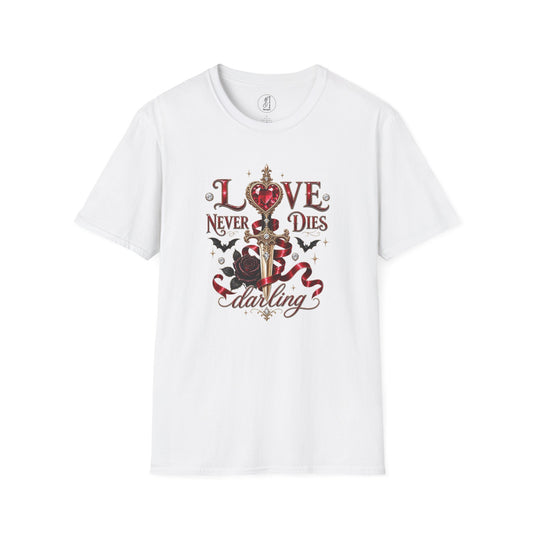 Love Never Dies, Darling  Unisex Tee