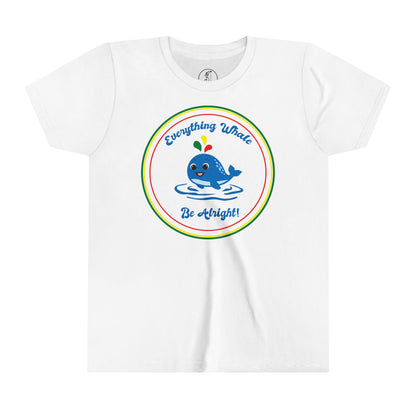 Everything Whale Be Alright Youth Tee