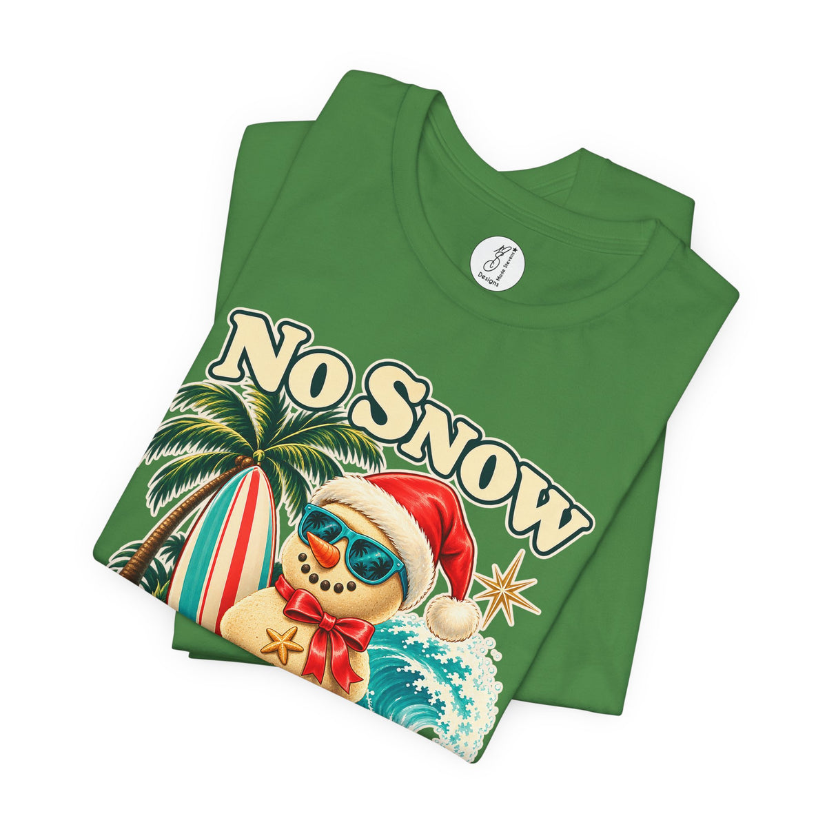 No Snow No Problem Adult Unisex Tee