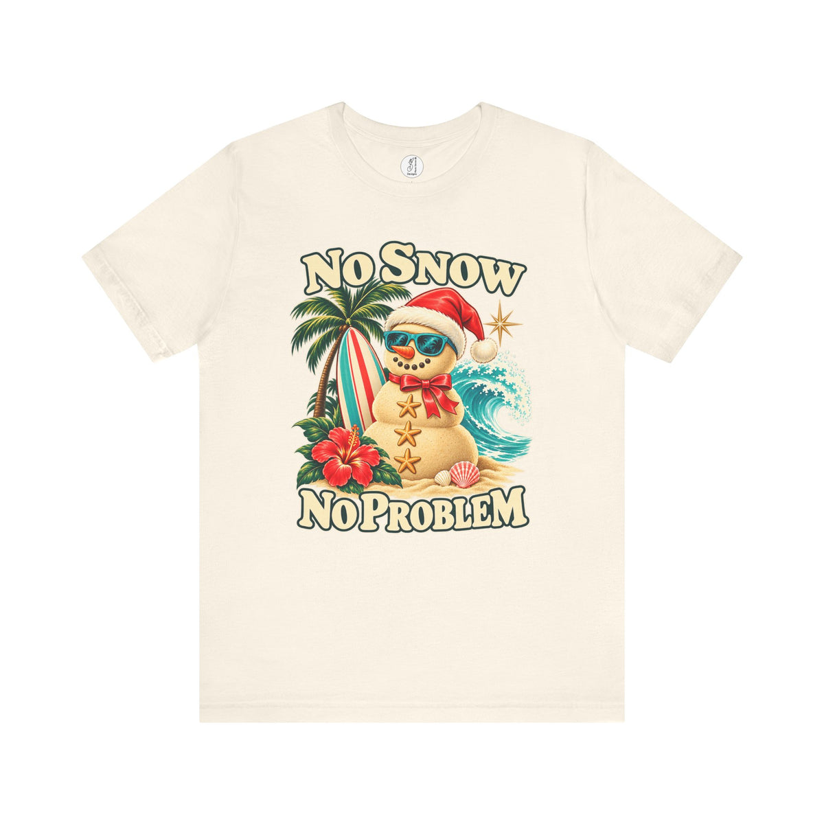 No Snow No Problem Adult Unisex Tee