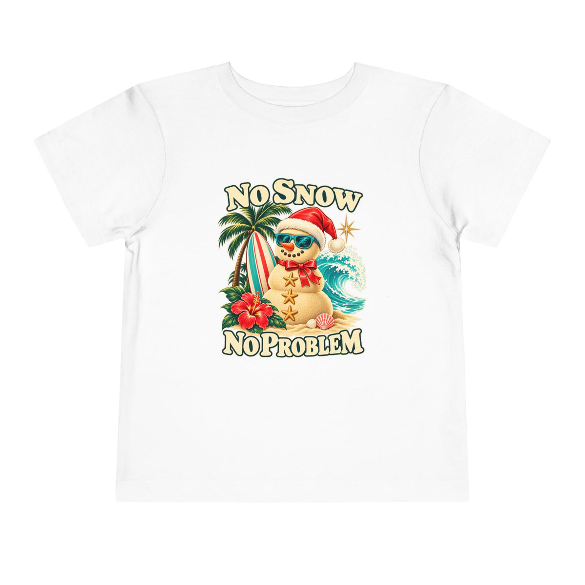 No Snow No Problem Toddler Tee