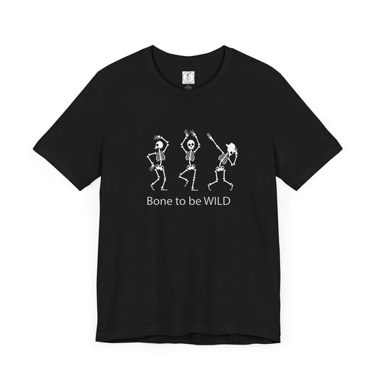 Bone to be Wild Dancing Skeleton Unisex Tee