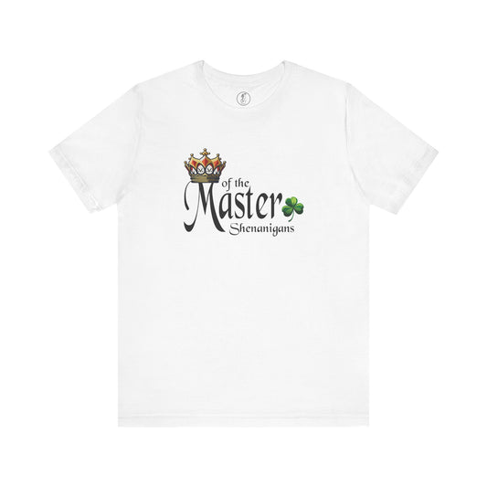 Master of the Shenanigan's Unisex Tee