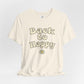 Back to Happy – Adult Unisex Tee