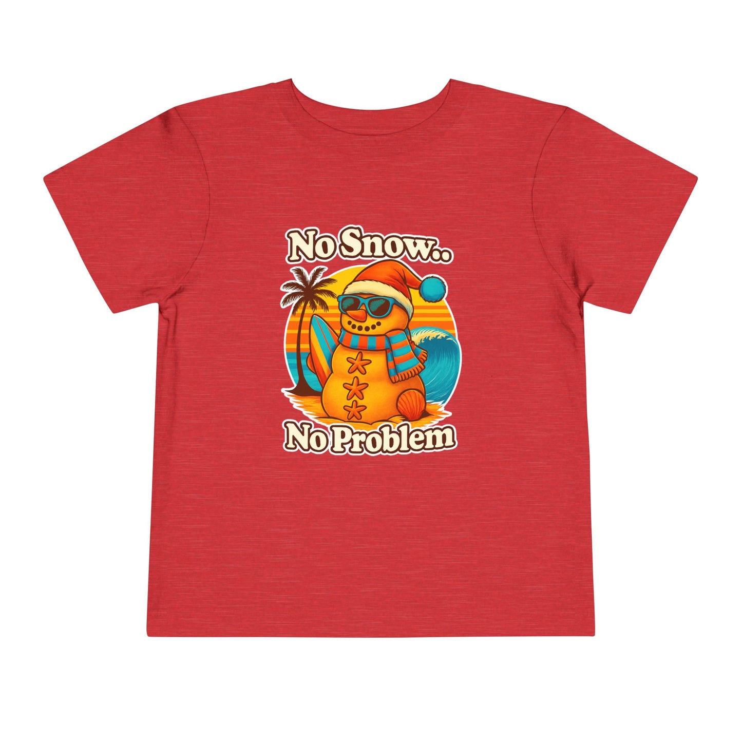 Toddler Tee — "No Snow, No Problem" Beach Snowman Graphic