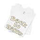 Back to Happy – Adult Unisex Tee