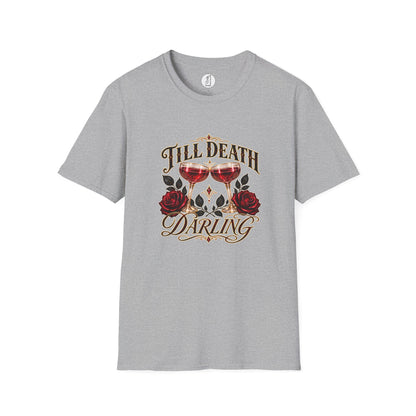 Till Death, Darling Unisex Tee