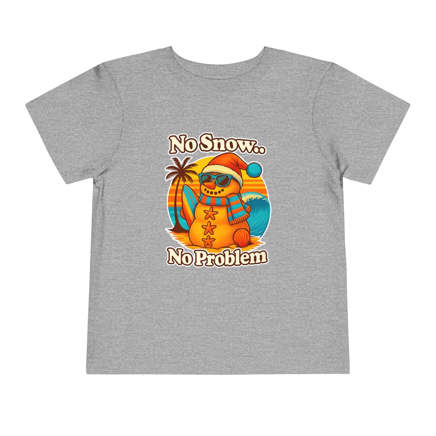 Toddler Tee — "No Snow, No Problem" Beach Snowman Graphic