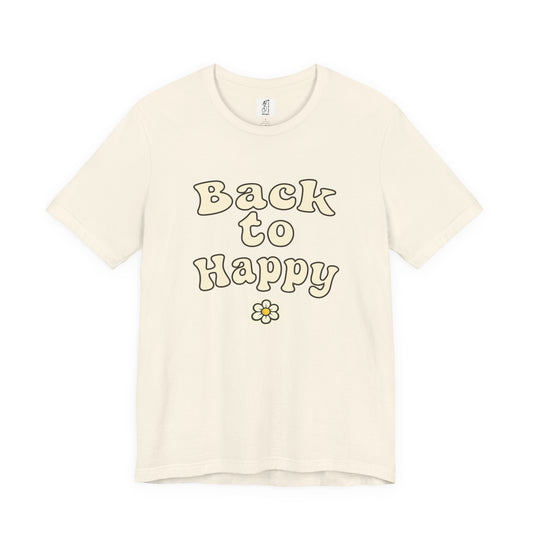 Back to Happy – Adult Graphic Tee
