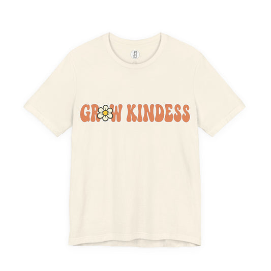 Grow Kindness — Adult Unisex Tee