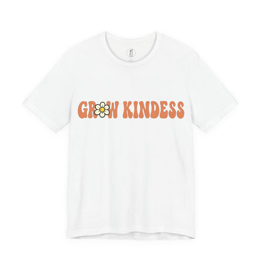 Grow Kindness — Adult Unisex Tee