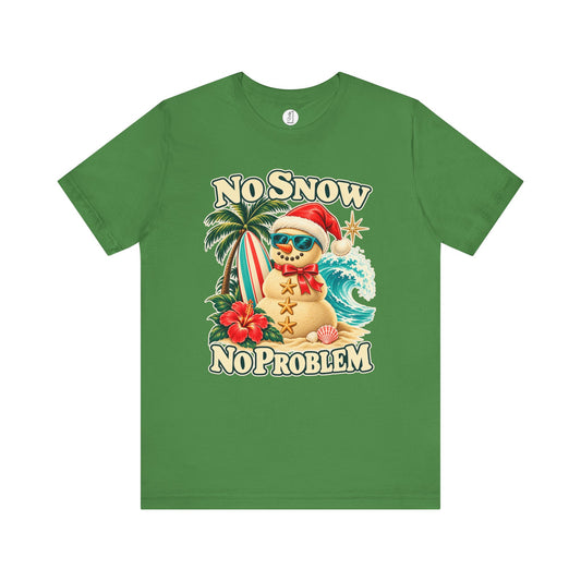 No Snow No Problem Adult Unisex Tee