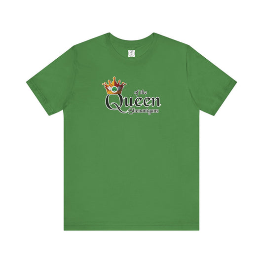 Queen of the Shenanigans  Unisex Tee