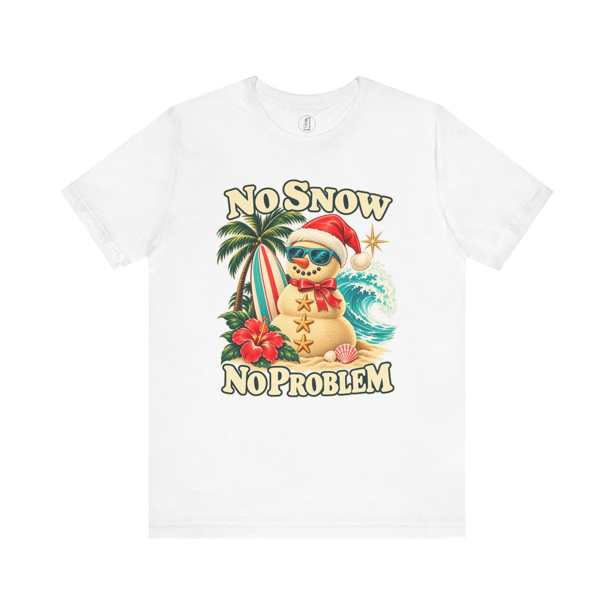 No Snow No Problem Adult Unisex Tee