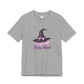 Witch Please! Unisex Tee
