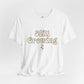 Still Growing – Adult Unisex Tee