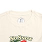 No Snow No Problem Toddler Tee