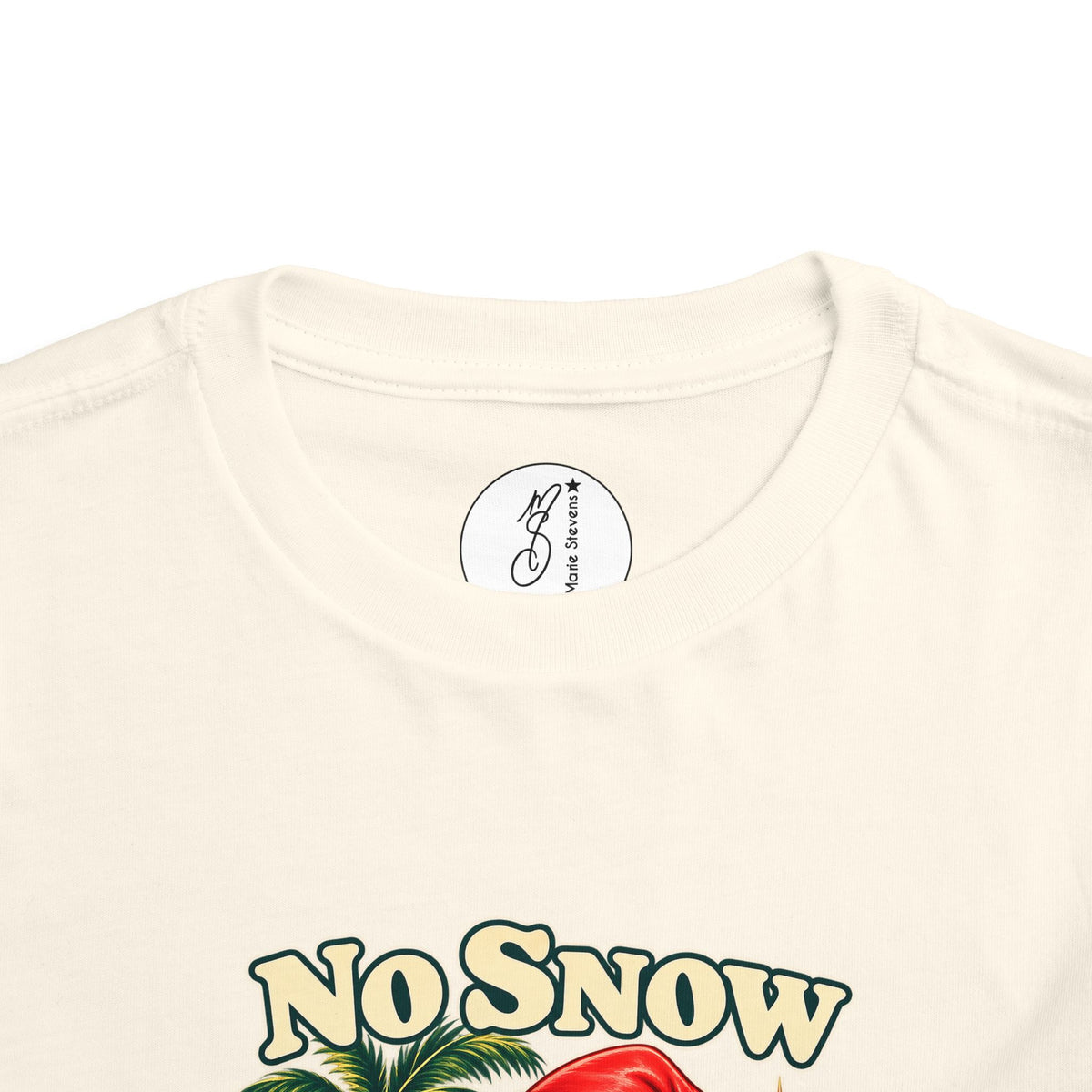 No Snow No Problem Toddler Tee