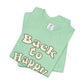 Back to Happy – Adult Graphic Tee