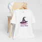 Witch Please! Unisex Tee