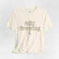 Still Growing – Adult Unisex Tee